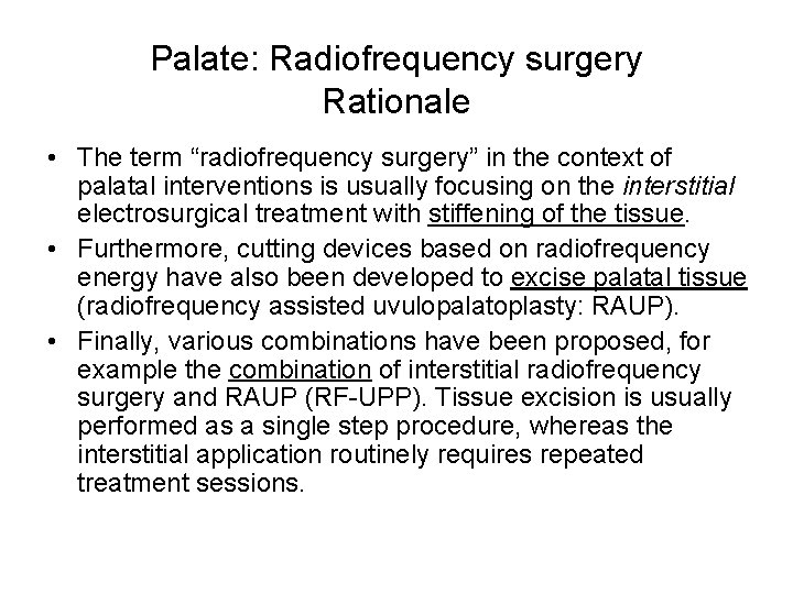 Palate: Radiofrequency surgery Rationale • The term “radiofrequency surgery” in the context of palatal Palate: Radiofrequency surgery Rationale • The term “radiofrequency surgery” in the context of palatal