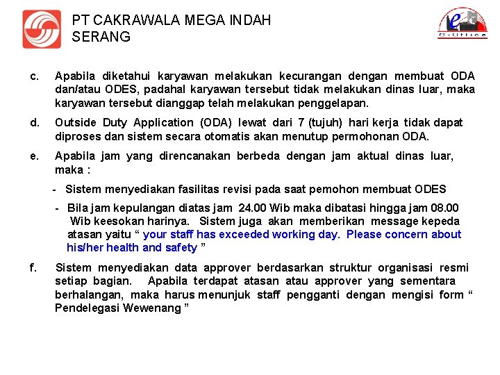 PT CAKRAWALA MEGA INDAH SERANG c. Apabila diketahui karyawan melakukan kecurangan dengan membuat ODA