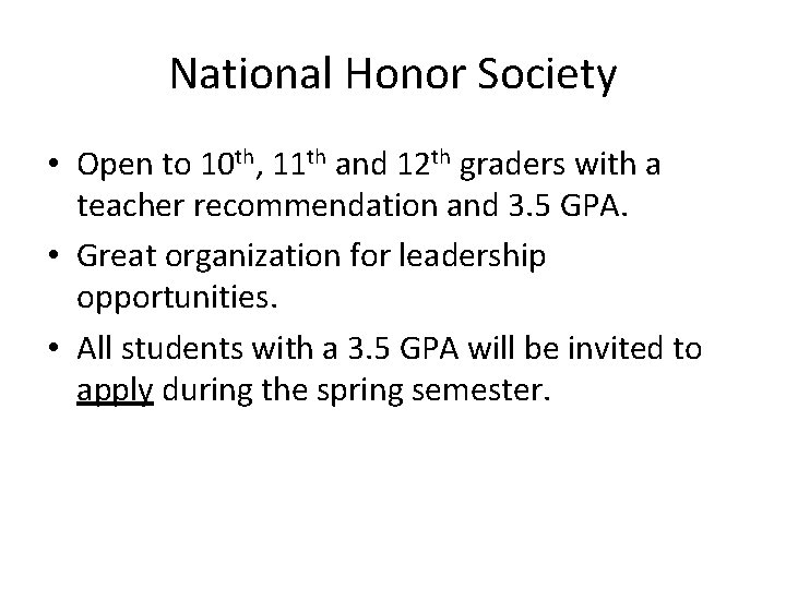 National Honor Society • Open to 10 th, 11 th and 12 th graders