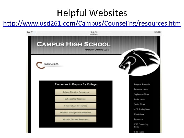 Helpful Websites http: //www. usd 261. com/Campus/Counseling/resources. htm 