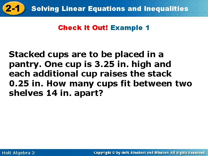 2 -1 Solving Linear Equations and Inequalities Check It Out! Example 1 Stacked cups