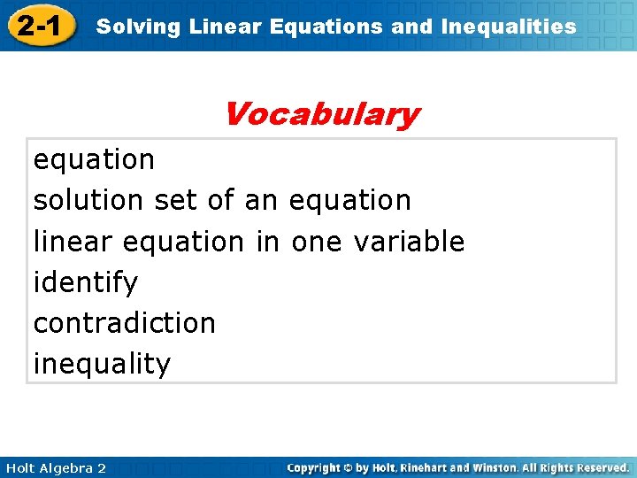 2 -1 Solving Linear Equations and Inequalities Vocabulary equation solution set of an equation
