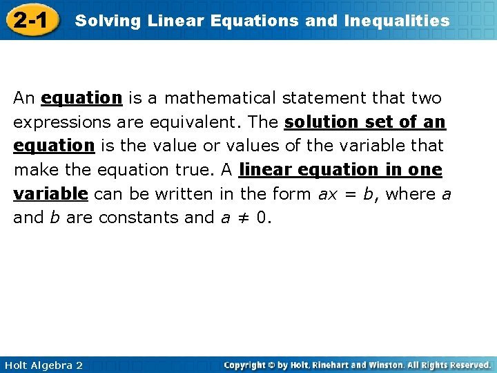2 -1 Solving Linear Equations and Inequalities An equation is a mathematical statement that
