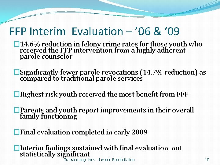 FFP Interim Evaluation – ’ 06 & ‘ 09 � 14. 6% reduction in