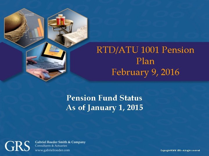 RTD/ATU 1001 Pension Plan February 9, 2016 Pension Fund Status As of January 1,