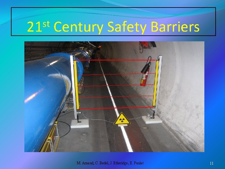 st 21 Century Safety Barriers M. Arnaud, C. Bedel, J. Etheridge, E. Paulat 11