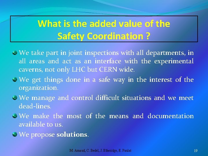 What is the added value of the Safety Coordination ? We take part in