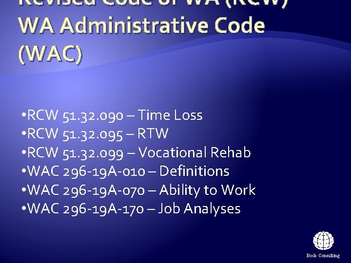 Revised Code of WA (RCW) WA Administrative Code (WAC) • RCW 51. 32. 090 Revised Code of WA (RCW) WA Administrative Code (WAC) • RCW 51. 32. 090