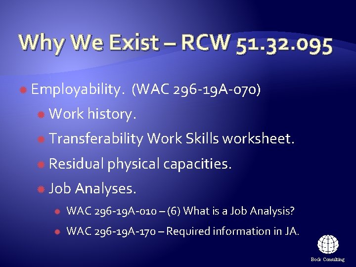 Why We Exist – RCW 51. 32. 095 Employability. (WAC 296 -19 A-070) Work Why We Exist – RCW 51. 32. 095 Employability. (WAC 296 -19 A-070) Work