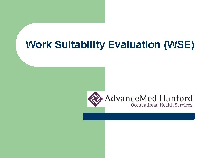 Work Suitability Evaluation (WSE) Work Suitability Evaluation (WSE)