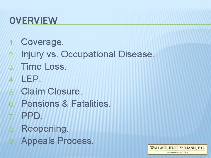 OVERVIEW 1. 2. 3. 4. 5. 6. 7. 8. 9. Coverage. Injury vs. Occupational OVERVIEW 1. 2. 3. 4. 5. 6. 7. 8. 9. Coverage. Injury vs. Occupational