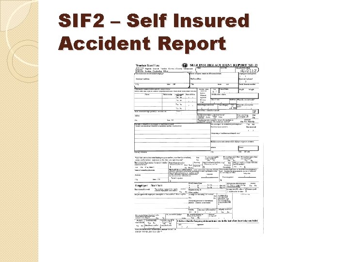 SIF 2 – Self Insured Accident Report SIF 2 – Self Insured Accident Report