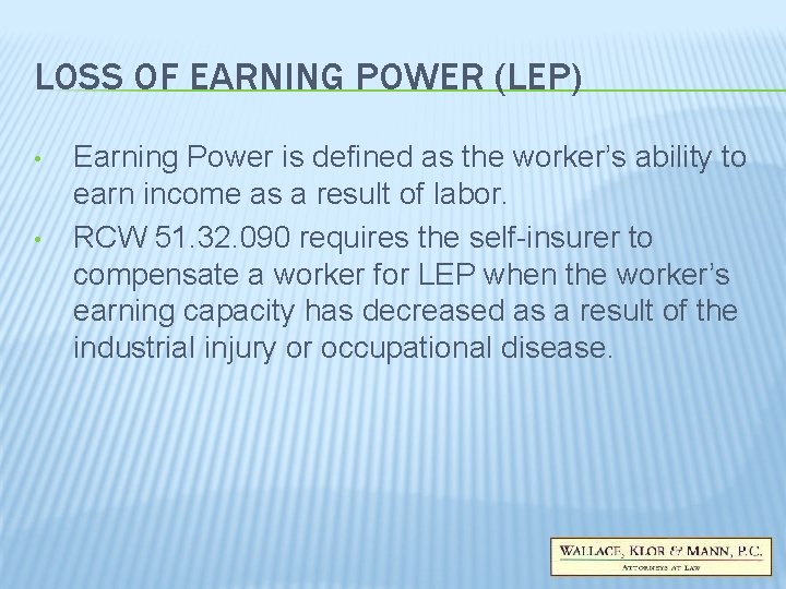 LOSS OF EARNING POWER (LEP) • • Earning Power is defined as the worker’s LOSS OF EARNING POWER (LEP) • • Earning Power is defined as the worker’s