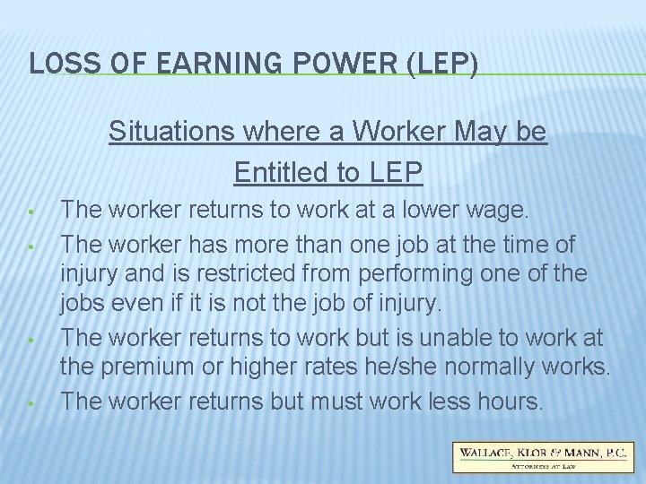LOSS OF EARNING POWER (LEP) Situations where a Worker May be Entitled to LEP LOSS OF EARNING POWER (LEP) Situations where a Worker May be Entitled to LEP