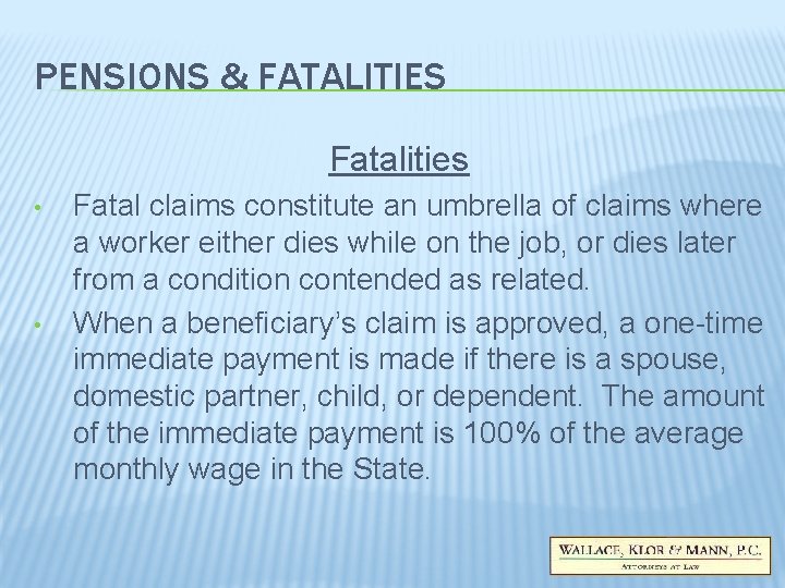 PENSIONS & FATALITIES Fatalities • • Fatal claims constitute an umbrella of claims where PENSIONS & FATALITIES Fatalities • • Fatal claims constitute an umbrella of claims where