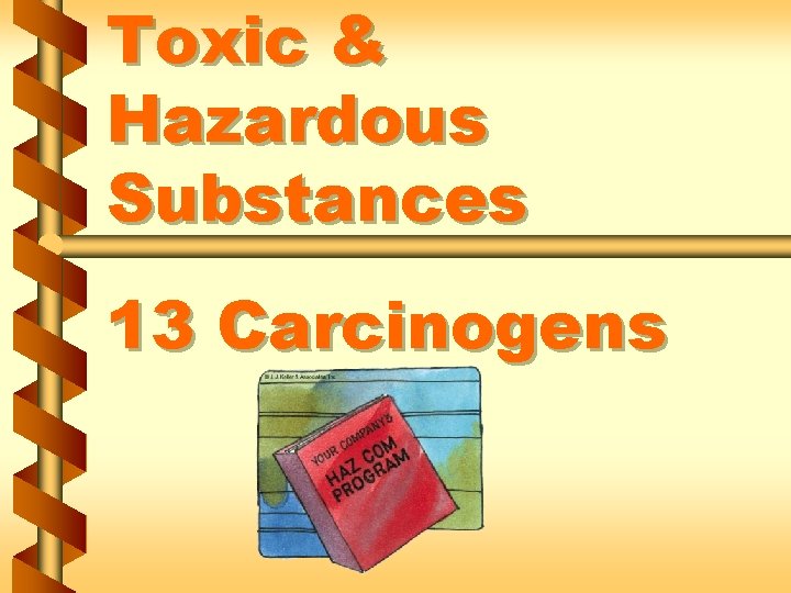 Toxic & Hazardous Substances 13 Carcinogens 