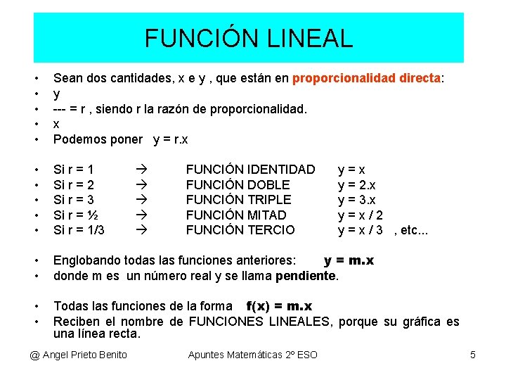FUNCIÓN LINEAL • • • Sean dos cantidades, x e y , que están