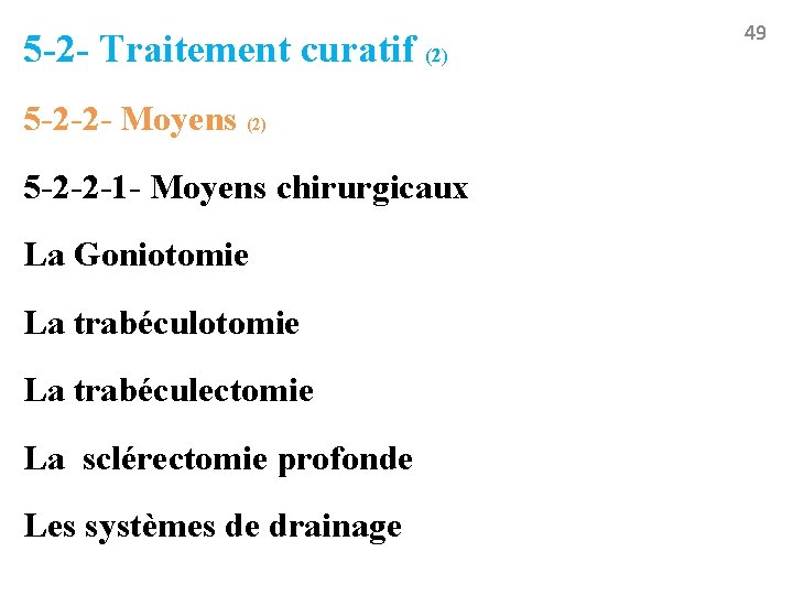 5 -2 - Traitement curatif (2) 5 -2 -2 - Moyens (2) 5 -2