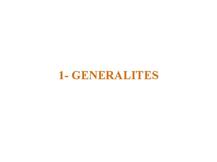 1 - GENERALITES 