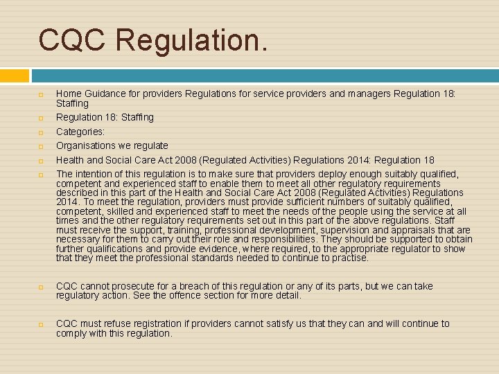 CQC Regulation. Home Guidance for providers Regulations for service providers and managers Regulation 18: