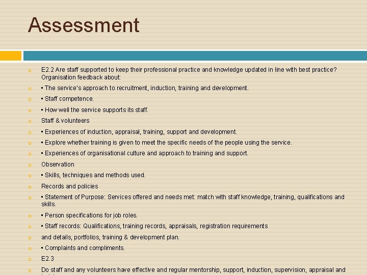 Assessment E 2. 2 Are staff supported to keep their professional practice and knowledge