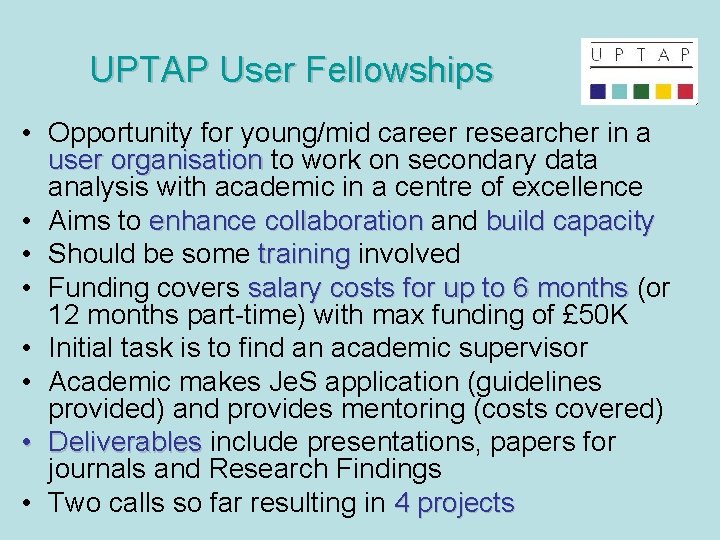 UPTAP User Fellowships • Opportunity for young/mid career researcher in a user organisation to