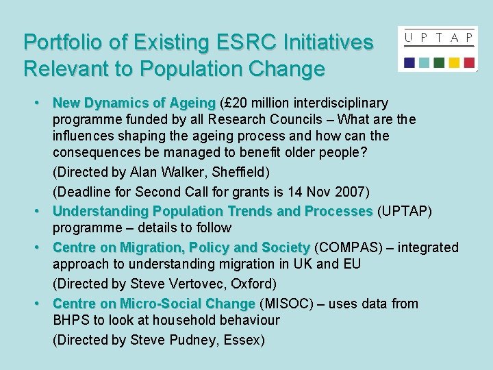 Portfolio of Existing ESRC Initiatives Relevant to Population Change • New Dynamics of Ageing