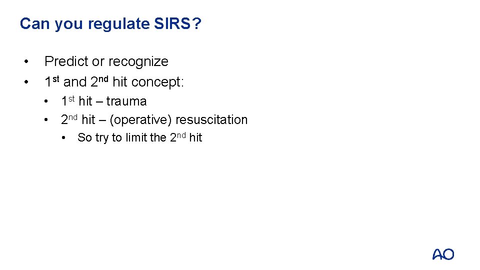 Can you regulate SIRS? • • Predict or recognize 1 st and 2 nd Can you regulate SIRS? • • Predict or recognize 1 st and 2 nd