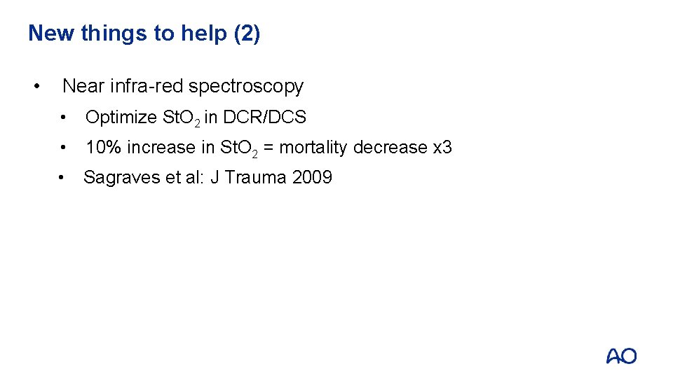 New things to help (2) • Near infra-red spectroscopy • Optimize St. O 2 New things to help (2) • Near infra-red spectroscopy • Optimize St. O 2
