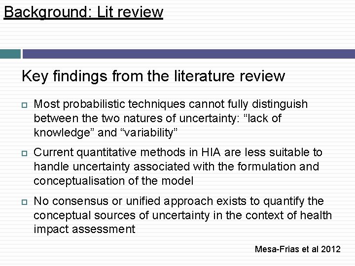 Background: Lit review Key findings from the literature review Most probabilistic techniques cannot fully