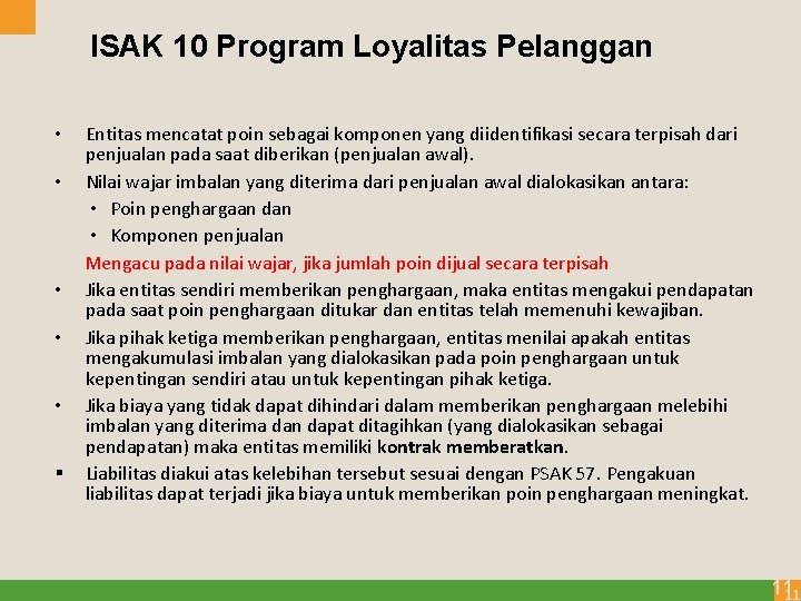 ISAK 10 Program Loyalitas Pelanggan • • • § Entitas mencatat poin sebagai komponen