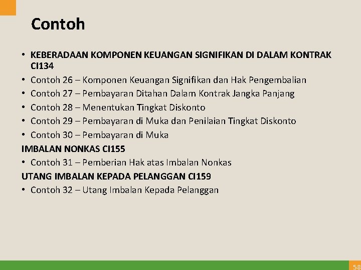 Contoh • KEBERADAAN KOMPONEN KEUANGAN SIGNIFIKAN DI DALAM KONTRAK CI 134 • Contoh 26