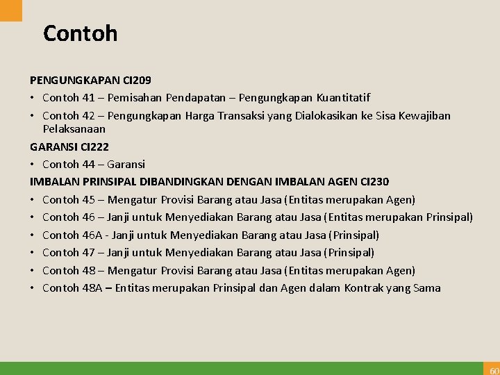 Contoh PENGUNGKAPAN CI 209 • Contoh 41 – Pemisahan Pendapatan – Pengungkapan Kuantitatif •