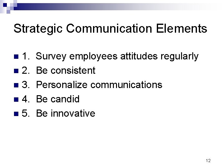 Strategic Communication Elements 1. n 2. n 3. n 4. n 5. n Survey