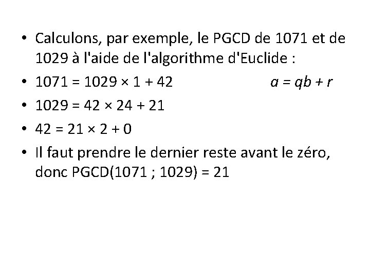  • Calculons, par exemple, le PGCD de 1071 et de 1029 à l'aide