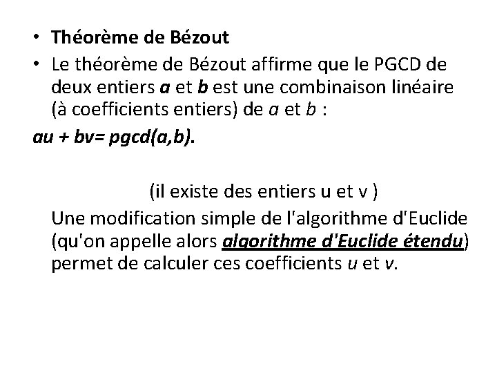  • Théorème de Bézout • Le théorème de Bézout affirme que le PGCD