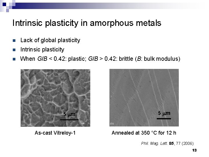 Intrinsic plasticity in amorphous metals n Lack of global plasticity n Intrinsic plasticity n