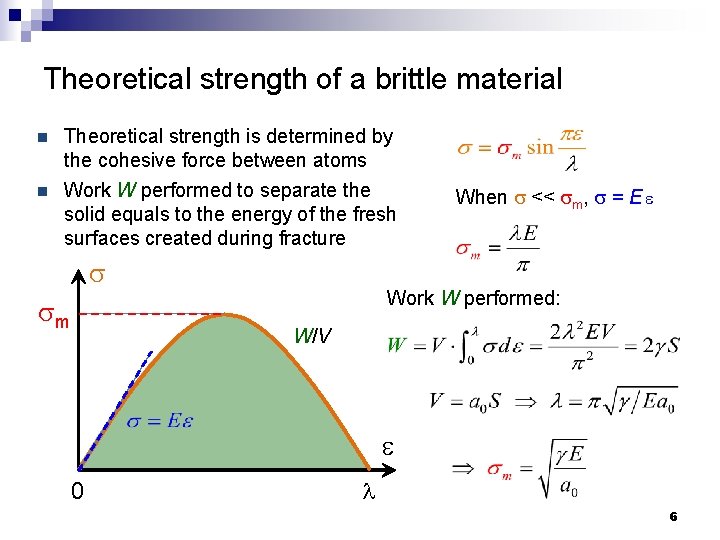 Theoretical strength of a brittle material n Theoretical strength is determined by the cohesive