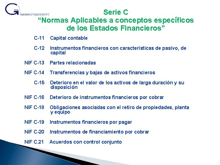 Serie C “Normas Aplicables a conceptos específicos de los Estados Financieros” C-11 Capital contable
