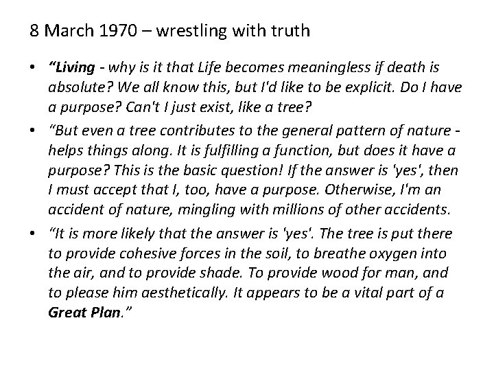 8 March 1970 – wrestling with truth • “Living - why is it that