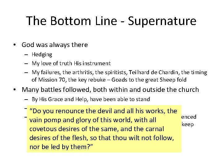 The Bottom Line - Supernature • God was always there – Hedging – My