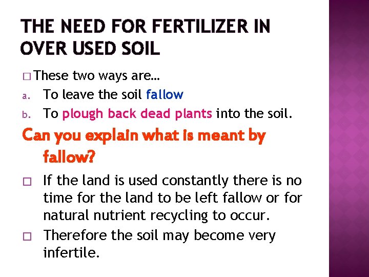 THE NEED FOR FERTILIZER IN OVER USED SOIL � These a. b. two ways