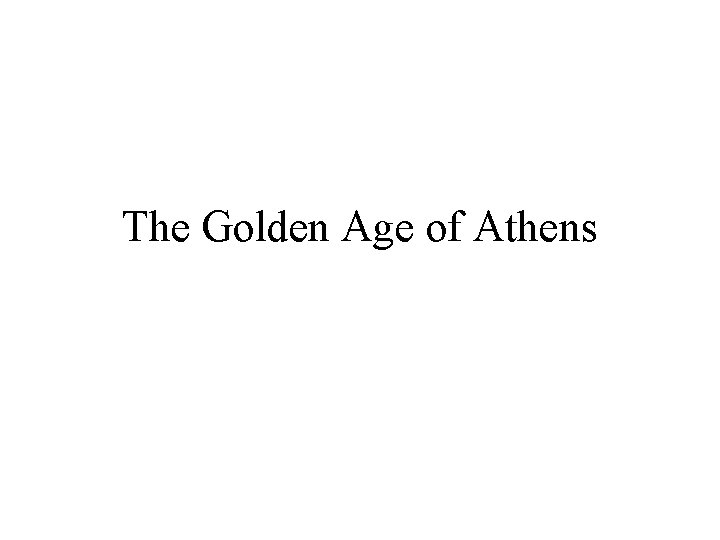 The Golden Age of Athens 
