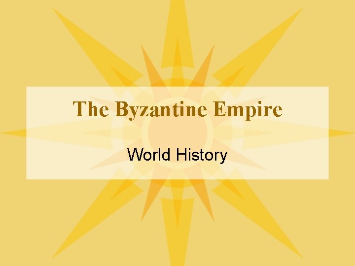 The Byzantine Empire World History 