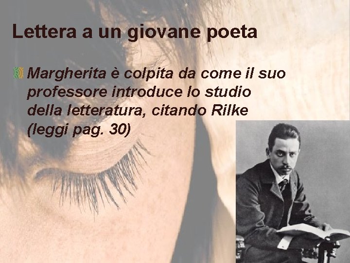 Lettera a un giovane poeta Margherita è colpita da come il suo professore introduce