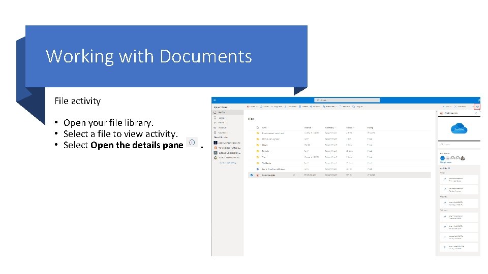 Working with Documents File activity • Open your file library. • Select a file