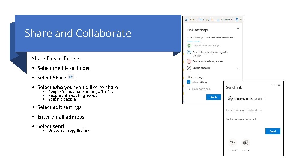 Share and Collaborate Share files or folders • Select the file or folder •