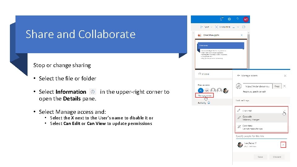 Share and Collaborate Stop or change sharing • Select the file or folder •