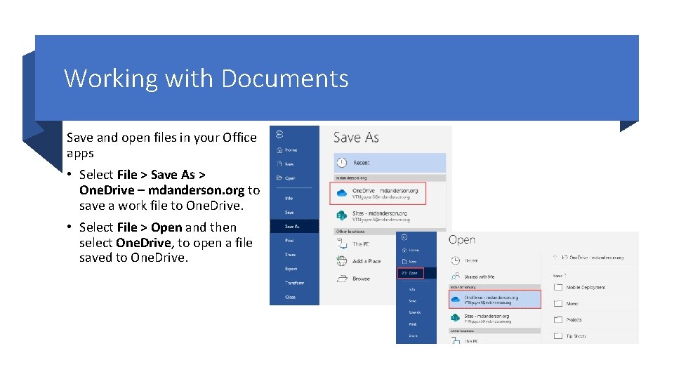Working with Documents Save and open files in your Office apps • Select File