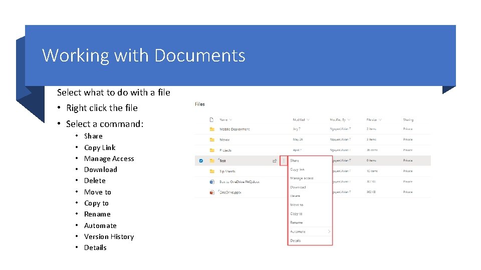 Working with Documents Select what to do with a file • Right click the